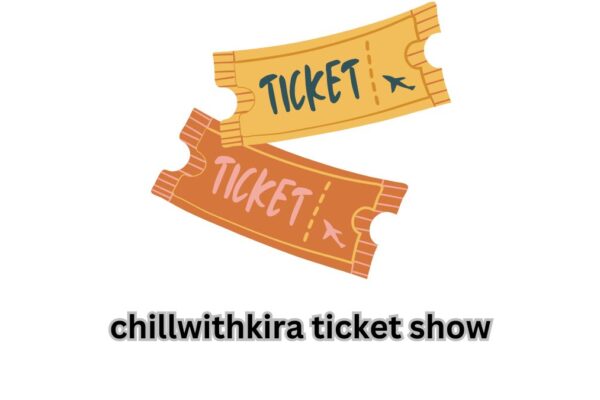 chillwithkira ticket show