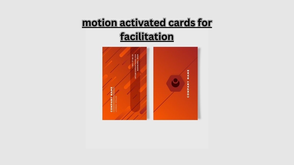 motion activated cards for facilitation